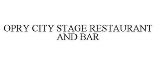 OPRY CITY STAGE RESTAURANT AND BAR