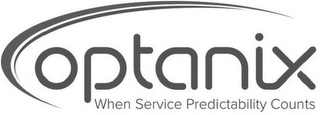 OPTANIX WHEN SERVICE PREDICTABILITY COUNTS