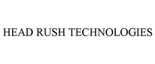 HEAD RUSH TECHNOLOGIES