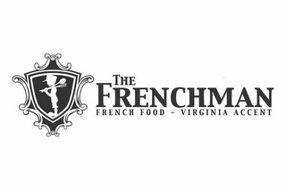 THE FRENCHMAN FRENCH FOOD - VIRGINIA ACCENT