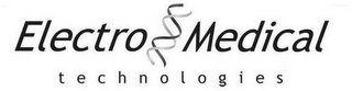 ELECTRO MEDICAL TECHNOLOGIES