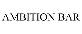 AMBITION BAR