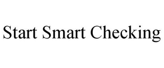 START SMART CHECKING