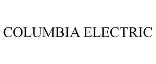 COLUMBIA ELECTRIC