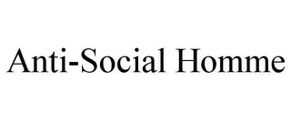 ANTI-SOCIAL HOMME