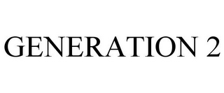 GENERATION 2