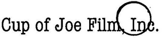 CUP OF JOE FILM, INC.