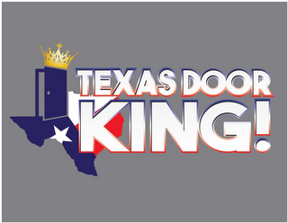 TEXAS DOOR KING!