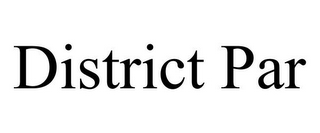 DISTRICT PAR