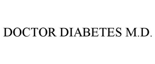 DOCTOR DIABETES M.D.