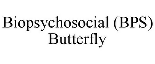 BIOPSYCHOSOCIAL (BPS) BUTTERFLY