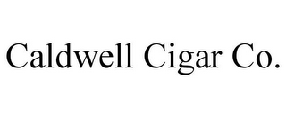 CALDWELL CIGAR CO.