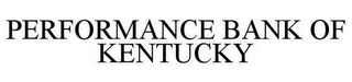 PERFORMANCE BANK OF KENTUCKY