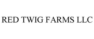 RED TWIG FARMS LLC