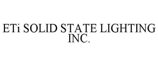 ETI SOLID STATE LIGHTING INC.