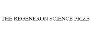 THE REGENERON SCIENCE PRIZE