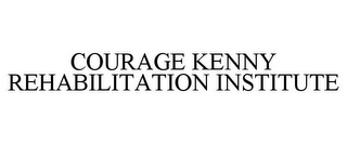 COURAGE KENNY REHABILITATION INSTITUTE