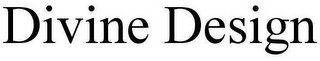 DIVINE DESIGN