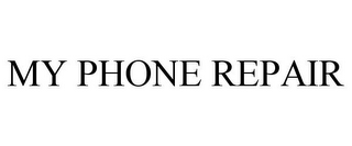MY PHONE REPAIR