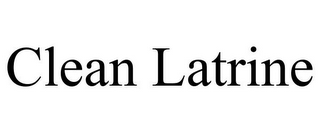 CLEAN LATRINE