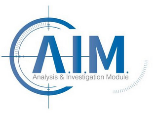 A.I.M. ANALYSIS & INVESTIGATION MODULE