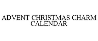 ADVENT CHRISTMAS CHARM CALENDAR