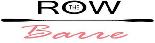 THE ROW BARRE