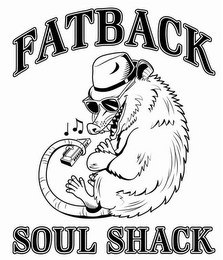 FATBACK SOUL SHACK