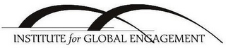 INSTITUTE FOR GLOBAL ENGAGEMENT