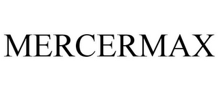 MERCERMAX