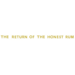 THE RETURN OF THE HONEST RUM