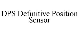 DPS DEFINITIVE POSITION SENSOR