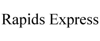 RAPIDS EXPRESS