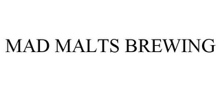 MAD MALTS BREWING