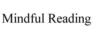 MINDFUL READING