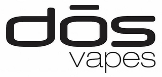 DOS VAPES