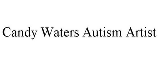 CANDY WATERS AUTISM ARTIST