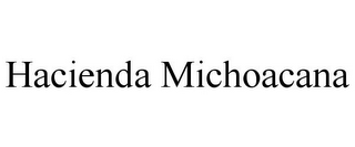 HACIENDA MICHOACANA