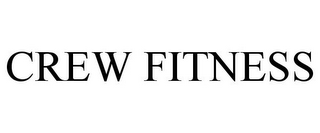 CREW FITNESS