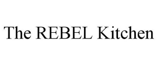 THE REBEL KITCHEN