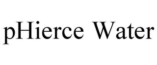 PHIERCE WATER