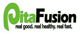 PITAFUSION REAL GOOD.REAL HEALTHY. REAL FAST.