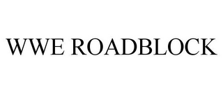 WWE ROADBLOCK