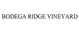 BODEGA RIDGE VINEYARD