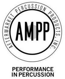 AFTERMARKET PERCUSSION PRODUCTS, INC. AMPP PERFORMANCE IN PERCUSSION