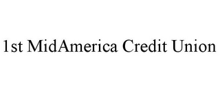 1ST MIDAMERICA CREDIT UNION