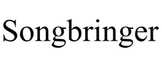 SONGBRINGER
