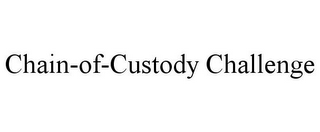 CHAIN-OF-CUSTODY CHALLENGE