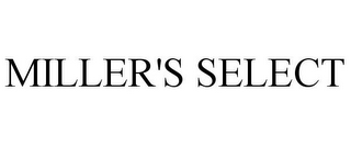 MILLER'S SELECT