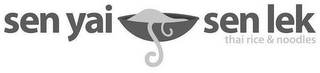 SEN YAI SEN LEK THAI RICE & NOODLES